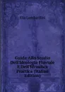 Guida Allo Studio Dell.Idrologia Fluviale E Dell.Idraulica Practica (Italian Edition) - Elia Lombardini