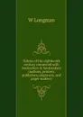 Tokens of the eighteenth century connected with booksellers . bookmakers (authors, printers, publishers, engravers, and paper makers) - W Longman