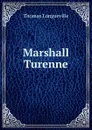 Marshall Turenne - Thomas Longueville