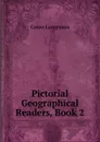 Pictorial Geographical Readers, Book 2 - Green Longmans