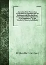 Narrative of the Proceedings of the Board of Engineers: Of the Baltimore and Ohio Rail Road Company, from Its Organization to Its Dissolution, . of the Conduct of Sundry Individuals - Stephen Harriman Long
