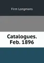 Catalogues. Feb. 1896 - firm Longmans