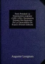Paris Pendant La Domination Anglaise (1420-1436): Documents Extraits Des Registres De La Chancellerie De France (French Edition) - Auguste Longnon