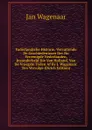 Vaderlandsche Historie, Vervattende De Geschiedenissen Der Nu Vereenigde Nederlanden, Inzonderheid Die Van Holland, Van De Vroegste Tyden Af By J. Wagenaar. Ten Vervolge (Dutch Edition) - Jan Wagenaar