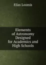 Elements of Astronomy Designed for Academics and High Schools - Elias Loomis