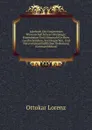 Lehrbuch Der Gesammten Wissenschaftlichen Genealogie: Stammbaum Und Ahnentafel in Ihrer Geschichtlichen, Sociologischen, Und Naturwissenschaftlichen Bedeutung (German Edition) - Ottokar Lorenz