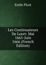 Les Continuateurs De Loret: Mai 1665-Juin 1666 (French Edition) - Emile Picot