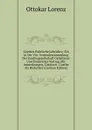 Goethes Politische Lehrjahre: Ein in Der Viii. Generalversammlung Der Goethegesellschaft Gehaltener Und Erweiterter Vortrag, Mit Anmerkungen, Zusatzen . Goethe Als Historiker (German Edition) - Ottokar Lorenz