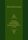 Harper.s encyclopaedia of United States history from 458 A.D. to 1905 - Benson John Lossing