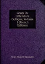 Cours De Litterature Celtique, Volume 1 (French Edition) - Henry Arbois de Jubainville