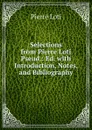 Selections from Pierre Loti Pseud.: Ed. with Introduction, Notes, and Bibliography - Pierre Loti