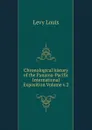 Chronological history of the Panama-Pacific International Exposition Volume v.2 - Levy Louis