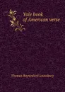 Yale book of American verse - Lounsbury Thomas Raynesford