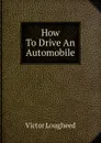 How To Drive An Automobile - Victor Lougheed