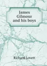 James Gilmour and his boys - Richard Lovett