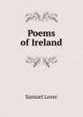 Poems of Ireland - Samuel Lover