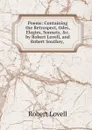 Poems: Containing the Retrospect, Odes, Elegies, Sonnets, .c. by Robert Lovell, and Robert Southey, . - Robert Lovell