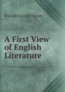 A First View of English Literature - William Vaughn Moody