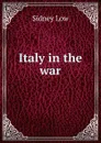 Italy in the war - Sidney Low