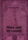 Mars and its canals - Percival Lowell