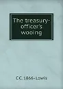 The treasury-officer.s wooing - C C. 1866- Lowis