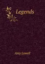 Legends - Amy Lowell
