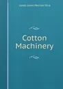 Cotton Machinery - Lowell Lowell Machine Shop