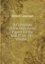 A Collection of the Occasional Papers for the Year 1716(-18)., Volume 2 - Moses Lowman