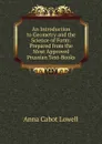 An Introduction to Geometry and the Science of Form: Prepared from the Most Approved Prussian Text-Books - Anna Cabot Lowell