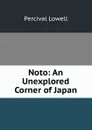 Noto: An Unexplored Corner of Japan - Percival Lowell