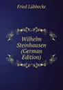 Wilhelm Steinhausen (German Edition) - Fried Lübbecke