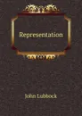 Representation - John Lubbock
