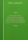 Die Allgemeine Pathologie. Ein Hand- Und Lehrbuch Fur Arzte Und Studierende, Volume 1,.part 1 (German Edition) - Otto Lubarsch