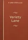 Variety Lane - E. V. Lucas