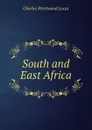 South and East Africa - Charles Prestwood Lucas