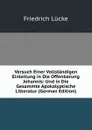 Versuch Einer Vollstandigen Einleitung in Die Offenbarung Johannis: Und in Die Gesammte Apokalyptische Litteratur (German Edition) - Friedrich Lücke