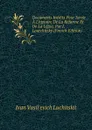 Documents Inedits Pour Servir A L.histoire De La Reforme Et De La Ligue, Par J. Loutchitzky (French Edition) - Ivan Vasil'evich Luchitskii