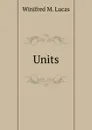 Units - Winifred M. Lucas