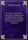 De L.etat Anormal En France De La Repression En Matiere De Crimes Capitaux Et Des Moyens D.y Remedier (French Edition) - Charles Lucas