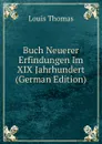 Buch Neuerer Erfindungen Im XIX Jahrhundert (German Edition) - Louis Thomas