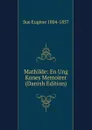 Mathilde: En Ung Kones Memoirer (Danish Edition) - Sue Eugène