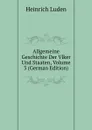 Allgemeine Geschichte Der Vlker Und Staaten, Volume 3 (German Edition) - Heinrich Luden