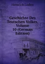Geschichte Des Teutschen Volkes, Volume 10 (German Edition) - Heinrich Luden