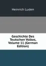 Geschichte Des Teutschen Volkes, Volume 11 (German Edition) - Heinrich Luden