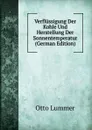 Verflussigung Der Kohle Und Herstellung Der Sonnentemperatur (German Edition) - Otto Lummer