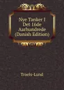 Nye Tanker I Det 16de Aarhundrede (Danish Edition) - Troels-Lund