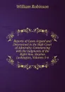 Reports of Cases Argued and Determined in the High Court of Admiralty: Commencing with the Judgments of the Right Hon. Stephen Lushington, Volumes 5-6 - W. Robinson