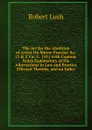 The Act for the Abolition of Arrest On Mesne Process: .c. (1 . 2 Vic. C. 110.) with Copious Notes Explanatory of the Alternations in Law and Practice Effected Thereby, and an Index - Robert Lush