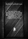 The Law of Loss and Damage Claims: Including the Cummins Amendment, Bill of Lading Act, Twenty-Eight Hour Law, and Standard Claim Forms - Herbert Confield Lust