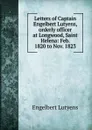 Letters of Captain Engelbert Lutyens, orderly officer at Longwood, Saint Helena: Feb. 1820 to Nov. 1823 - Engelbert Lutyens